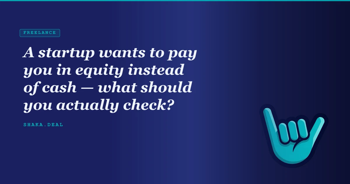 A startup wants to pay you in equity instead of cash — what should you actually check?