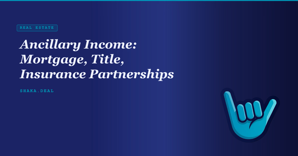 Ancillary Income: Mortgage, Title, Insurance Partnerships