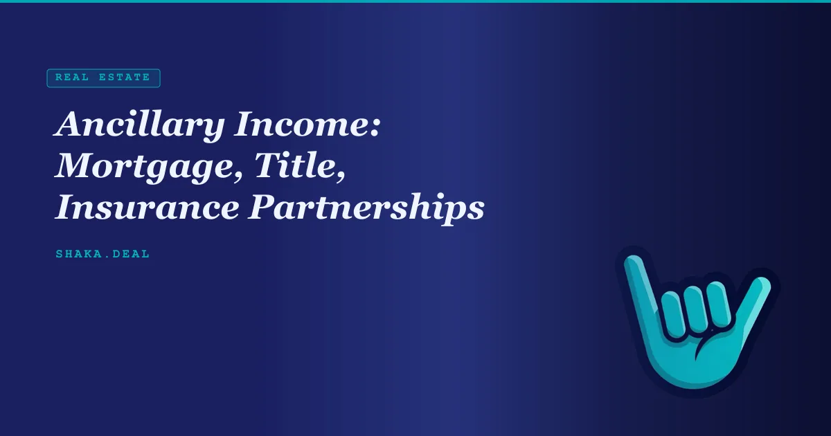 Ancillary Income: Mortgage, Title, Insurance Partnerships