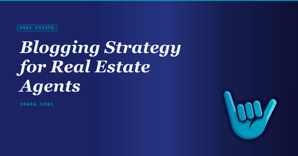Blogging Strategy for Real Estate Agents