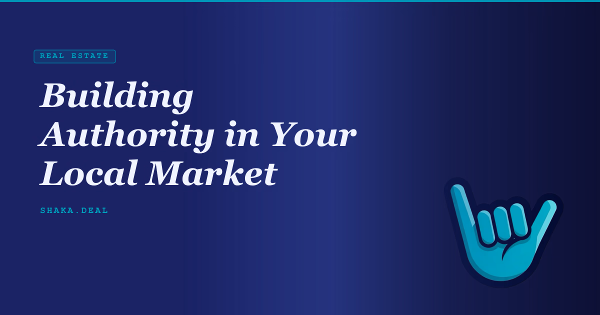Building Authority in Your Local Market