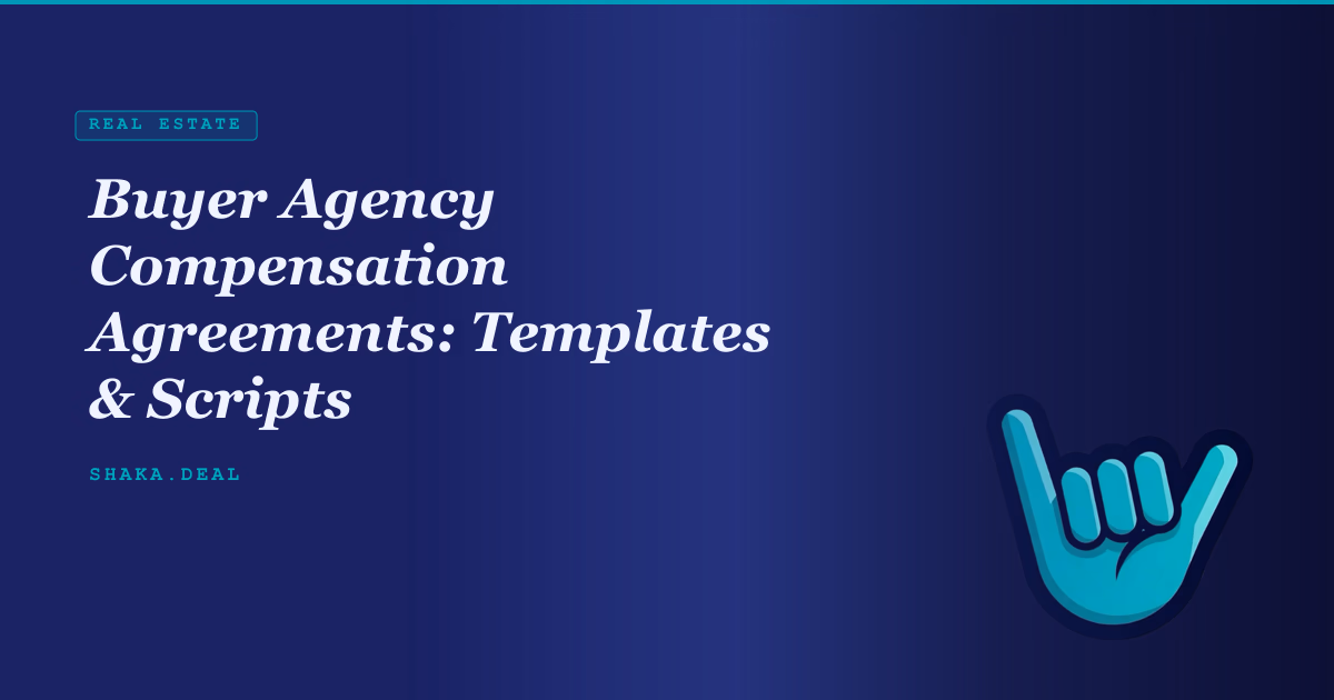 Buyer Agency Compensation Agreements: Templates & Scripts