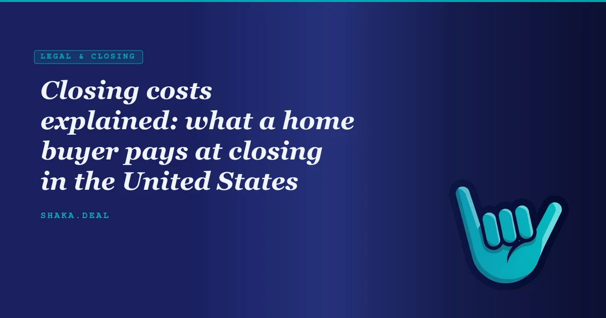 Closing costs explained: what a home buyer pays at closing in the United States