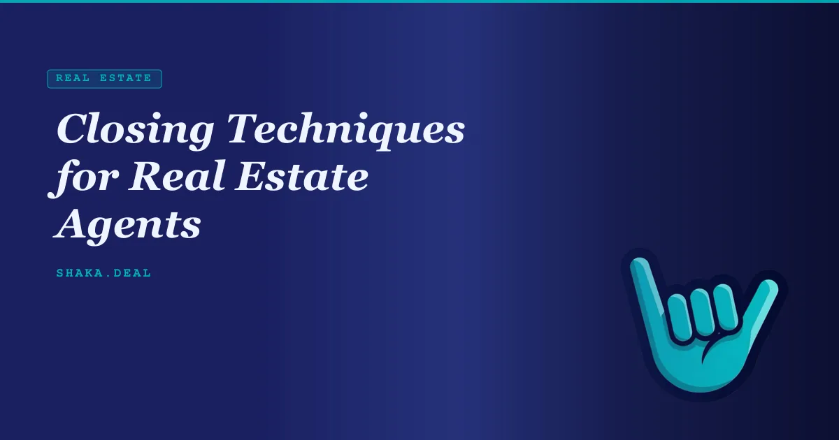 Closing Techniques for Real Estate Agents
