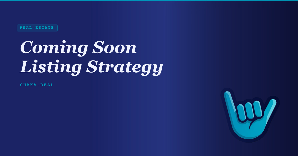 Coming Soon Listing Strategy