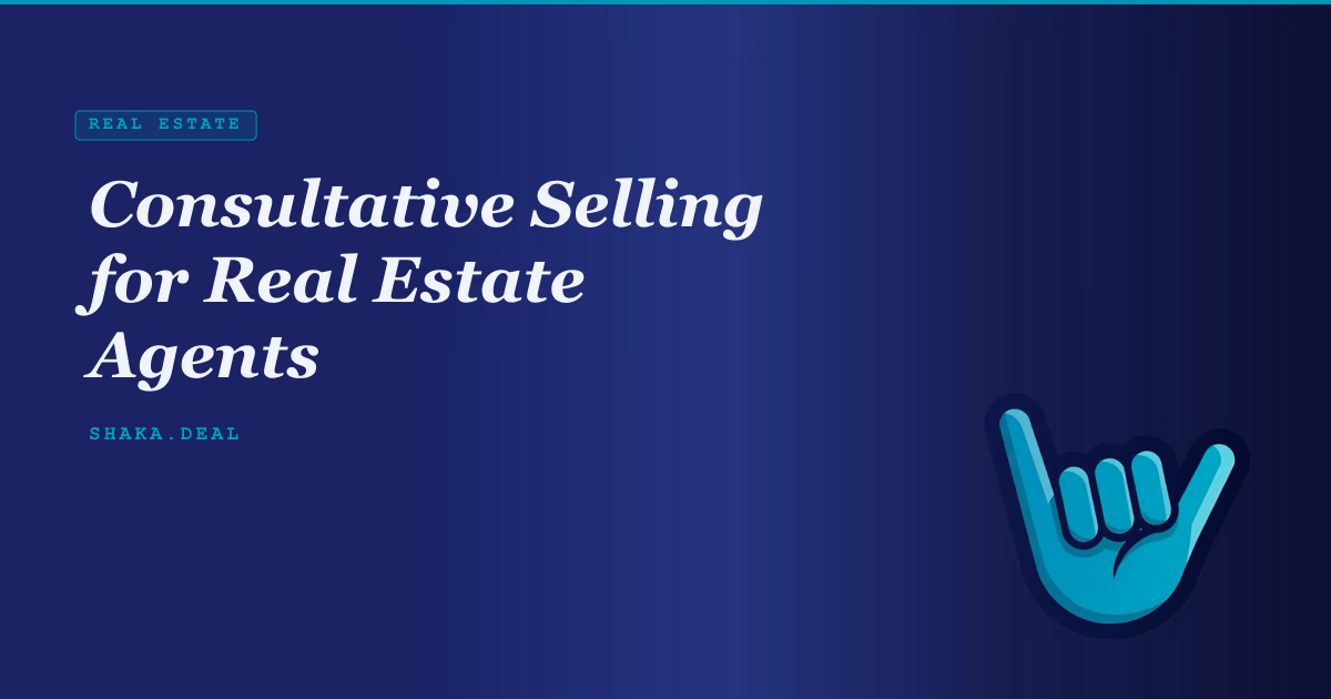 Consultative Selling for Real Estate Agents
