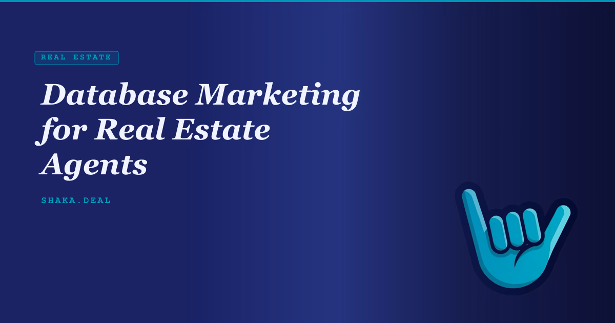 Database Marketing for Real Estate Agents