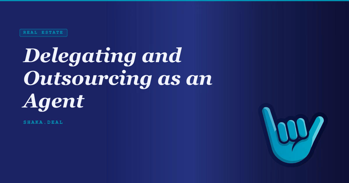 Delegating and Outsourcing as an Agent