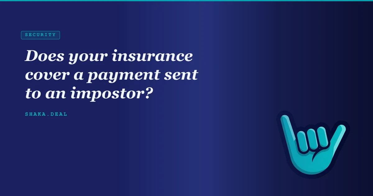 Does your insurance cover a payment sent to an impostor?