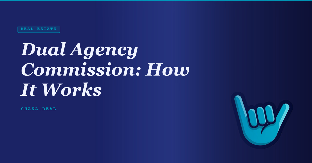 Dual Agency Commission: How It Works