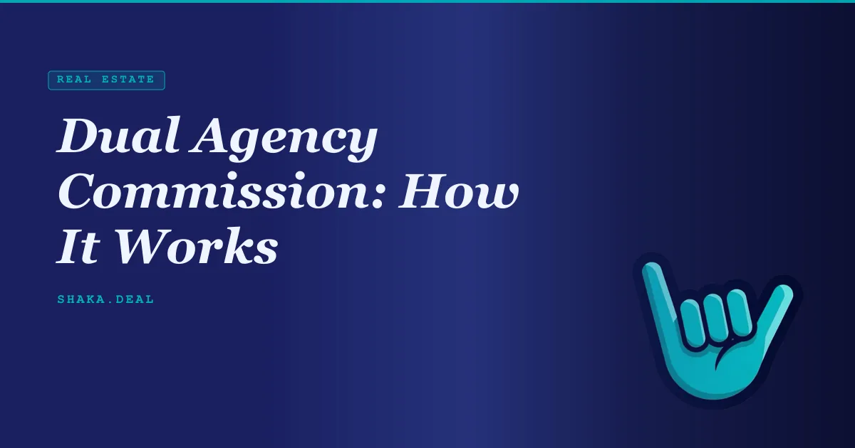 Dual Agency Commission: How It Works