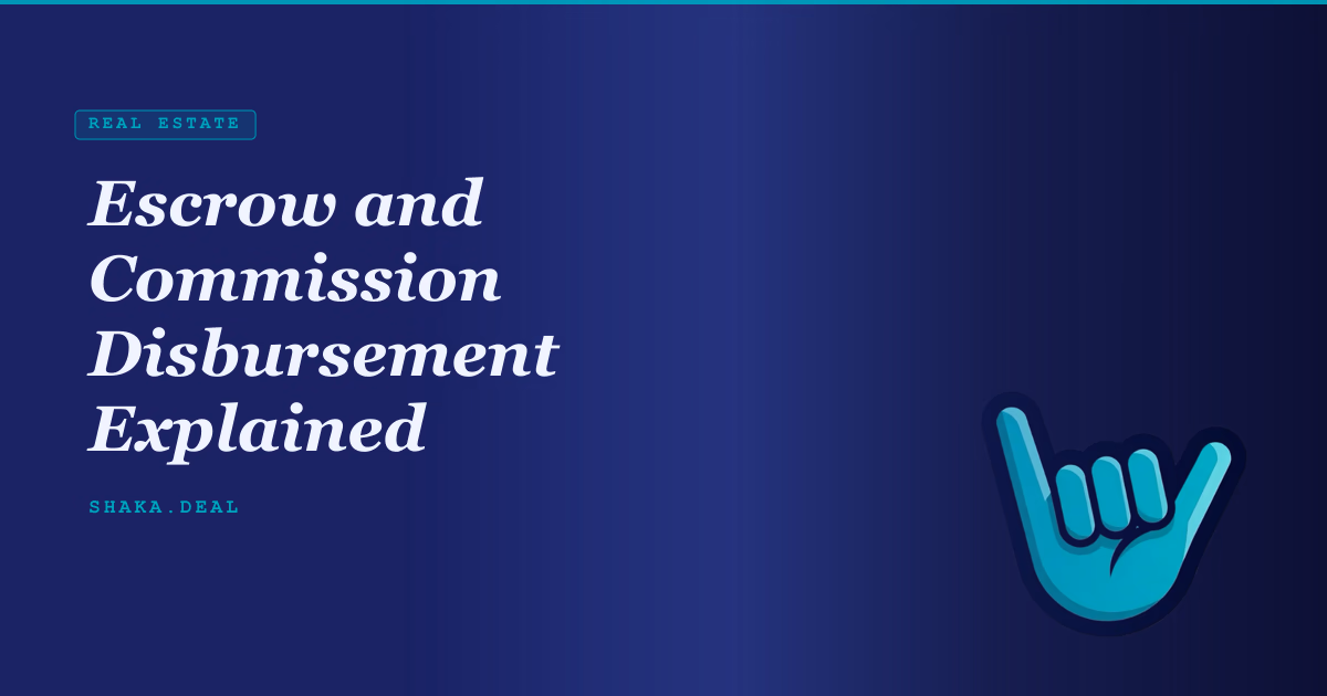 Escrow and Commission Disbursement Explained