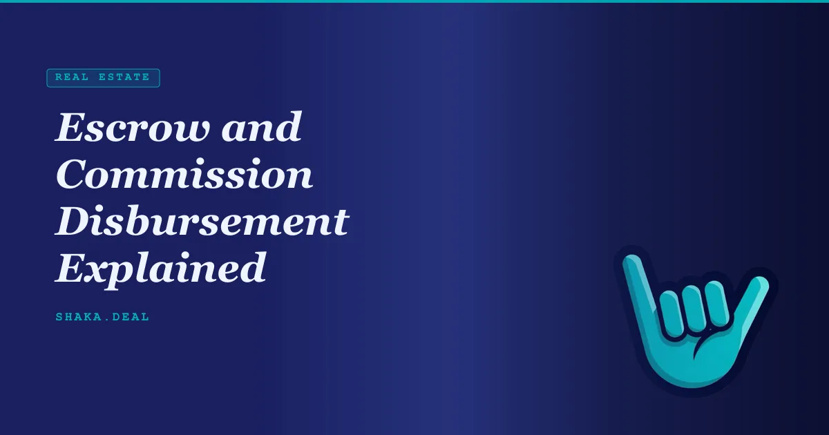 Escrow and Commission Disbursement Explained