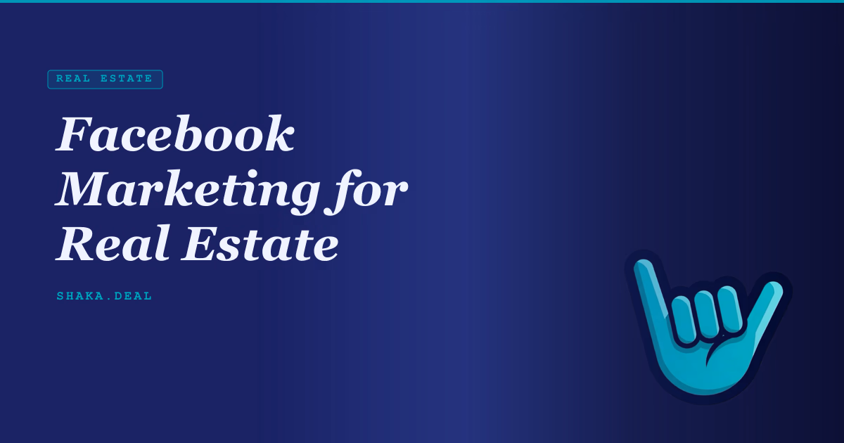 Facebook Marketing for Real Estate