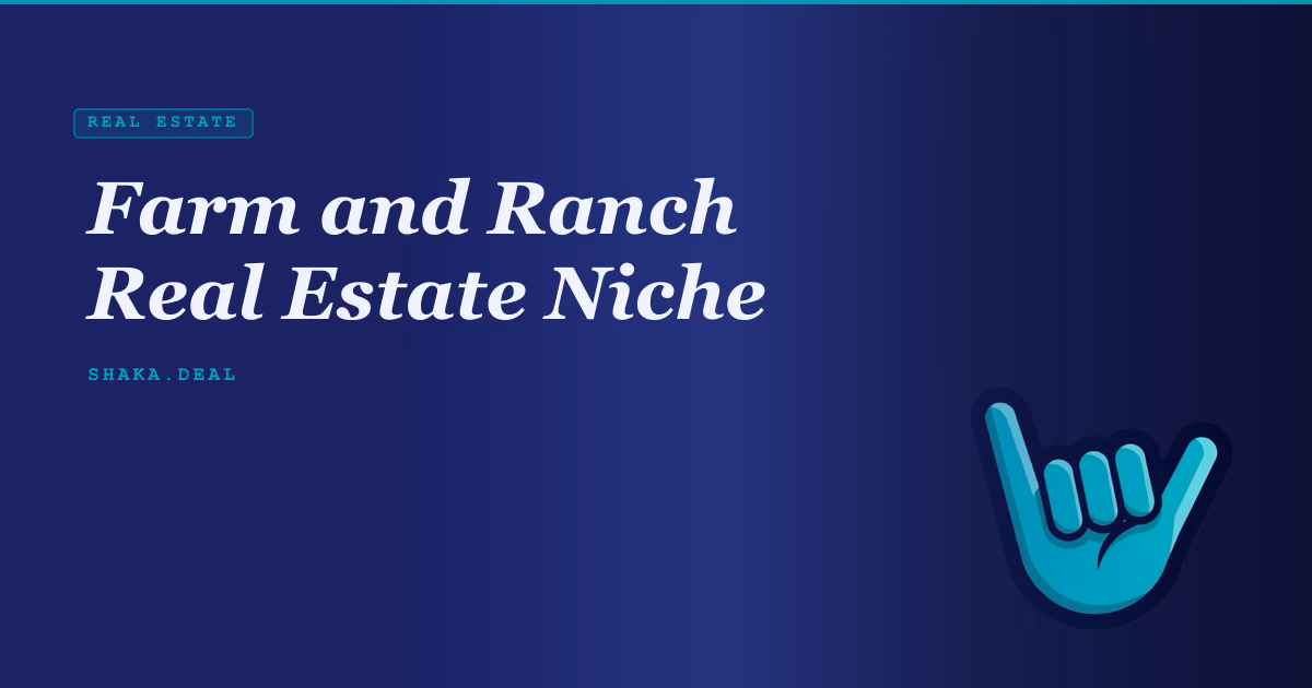 Farm and Ranch Real Estate Niche