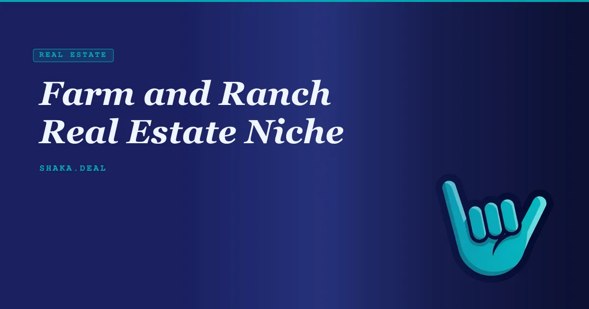 Farm and Ranch Real Estate Niche