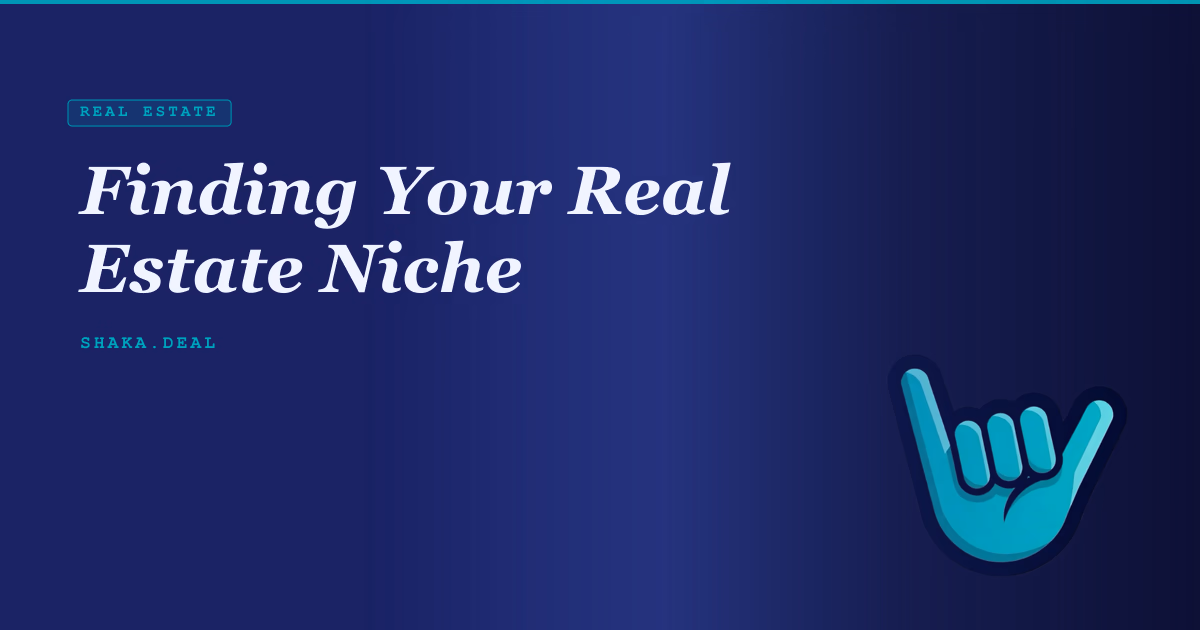 Finding Your Real Estate Niche