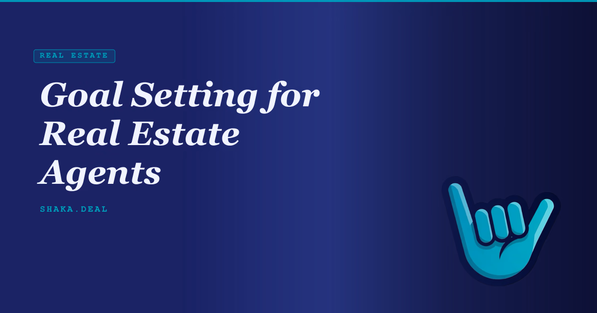 Goal Setting for Real Estate Agents