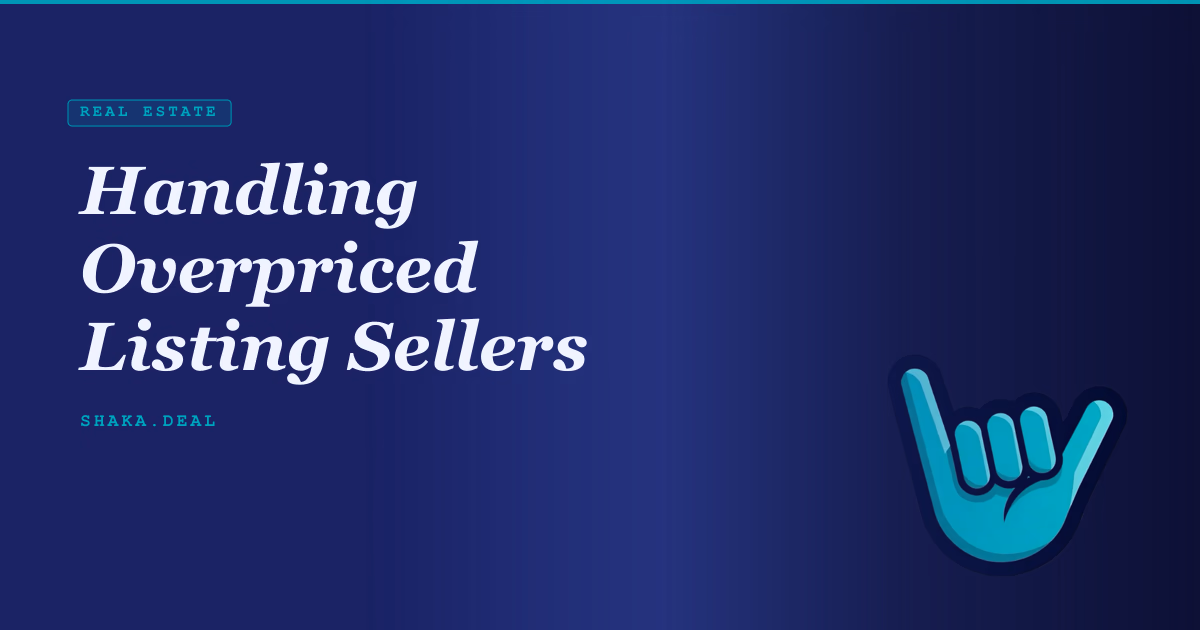 Handling Overpriced Listing Sellers