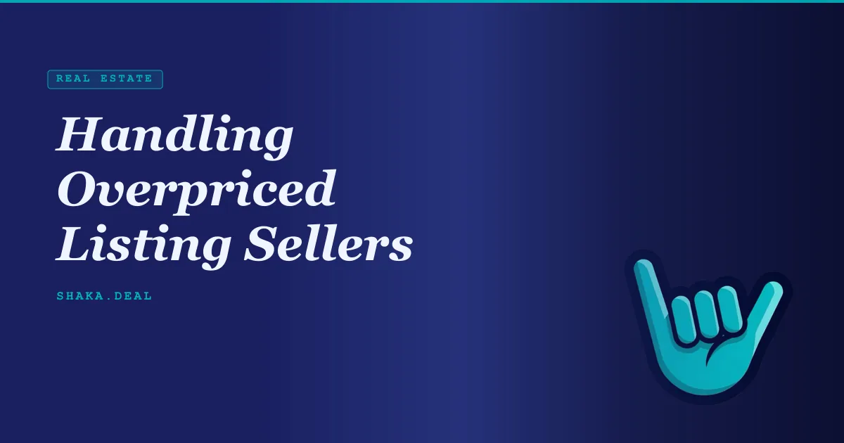 Handling Overpriced Listing Sellers
