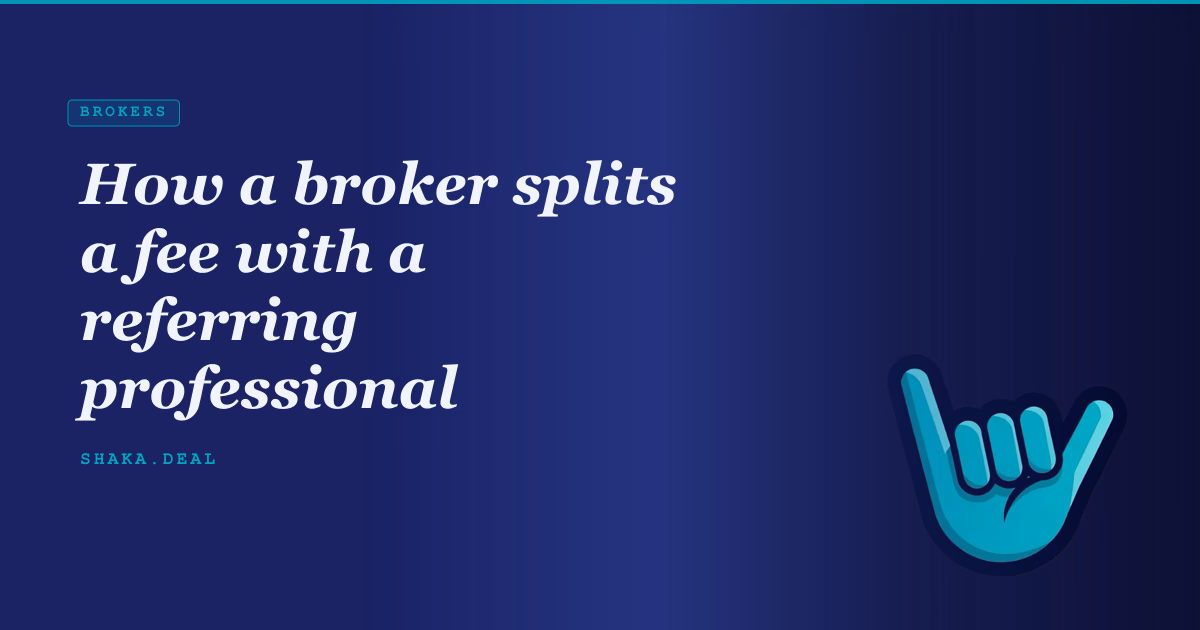 How a broker splits a fee with a referring professional