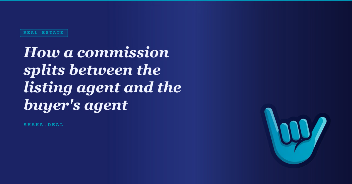 How a commission splits between the listing agent and the buyer's agent