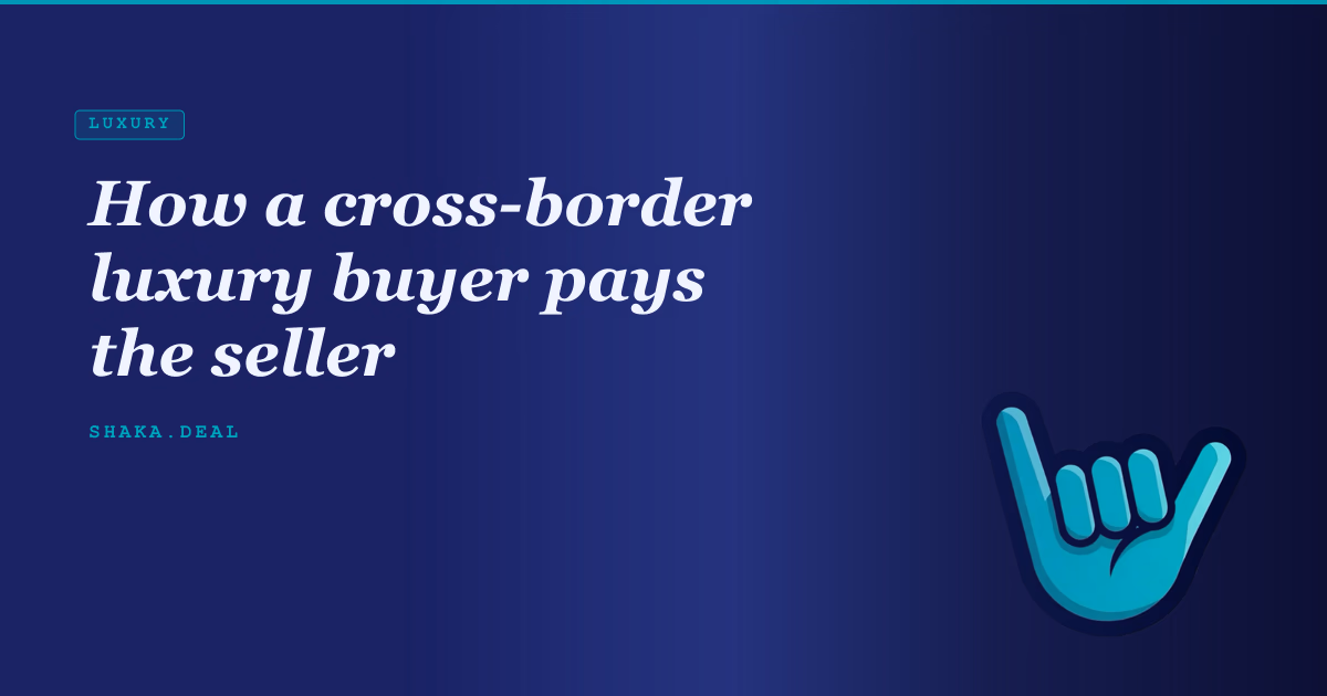 How a cross-border luxury buyer pays the seller