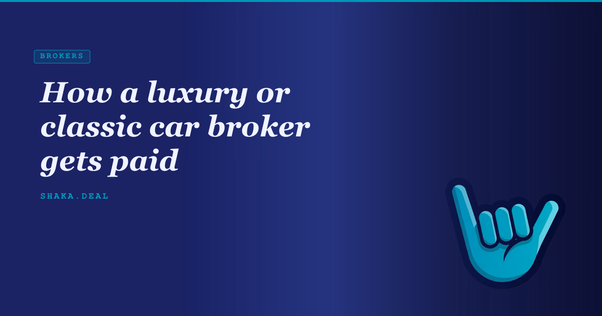 How a luxury or classic car broker gets paid