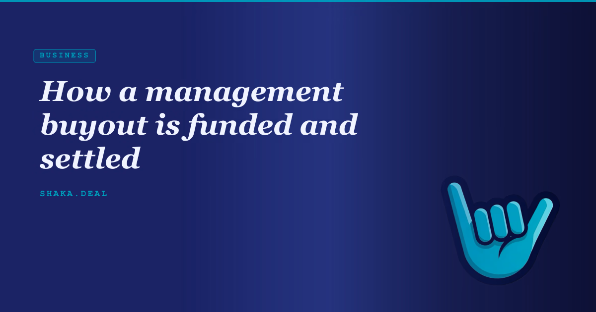 How a management buyout is funded and settled