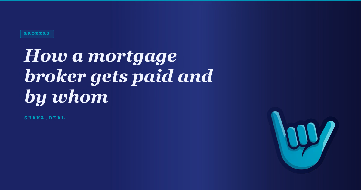 How a mortgage broker gets paid and by whom