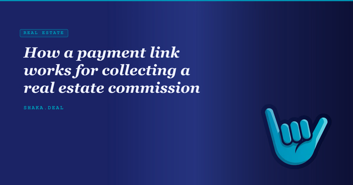 How a payment link works for collecting a real estate commission