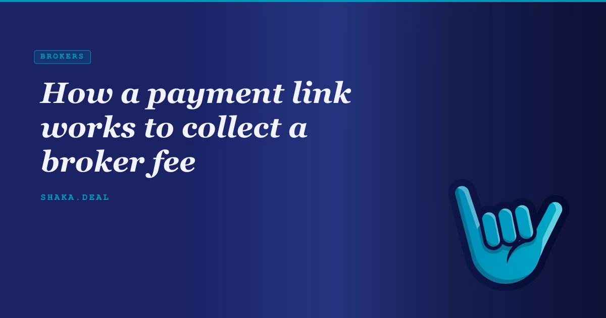 How a payment link works to collect a broker fee