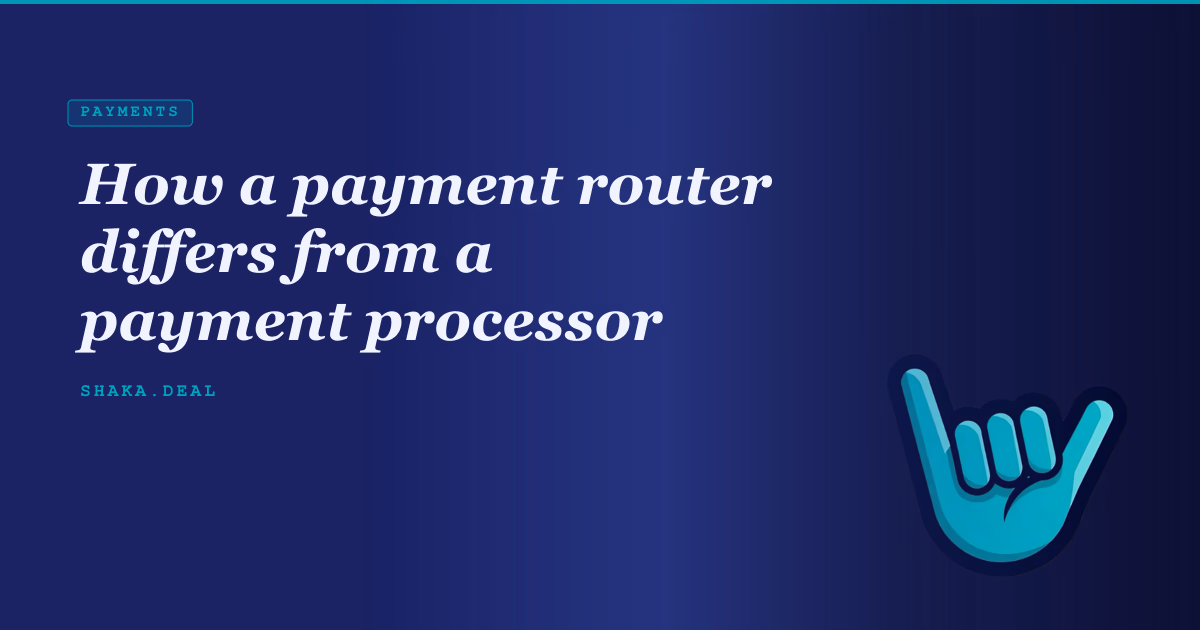 How a payment router differs from a payment processor