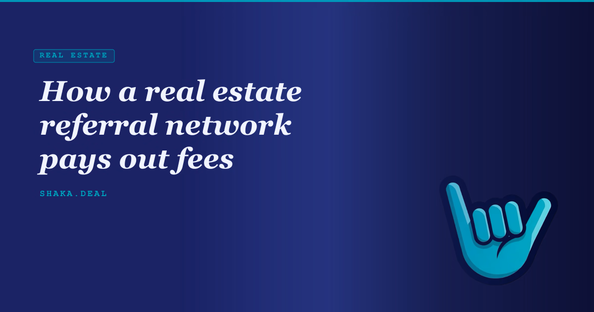 How a real estate referral network pays out fees