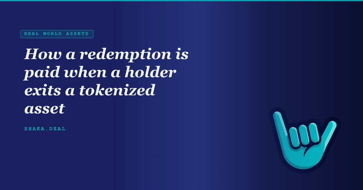 How a redemption is paid when a holder exits a tokenized asset