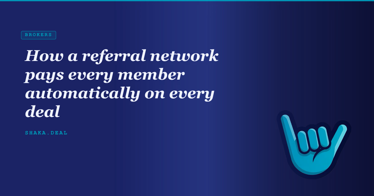How a referral network pays every member automatically on every deal