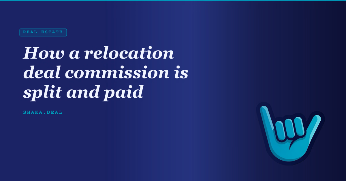How a relocation deal commission is split and paid