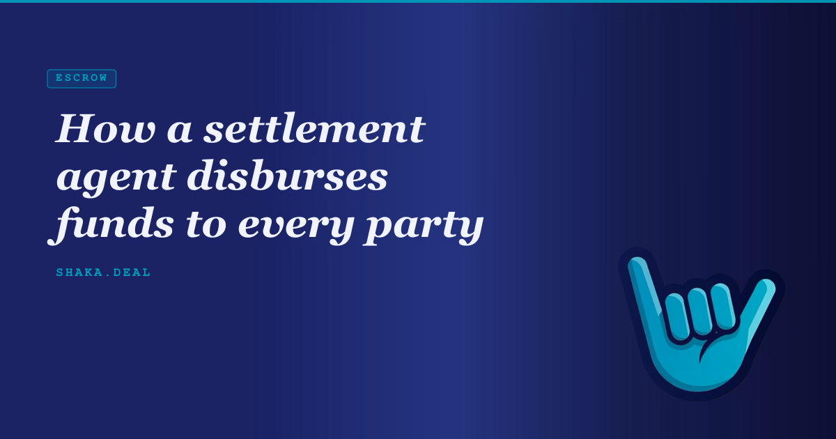 How a settlement agent disburses funds to every party