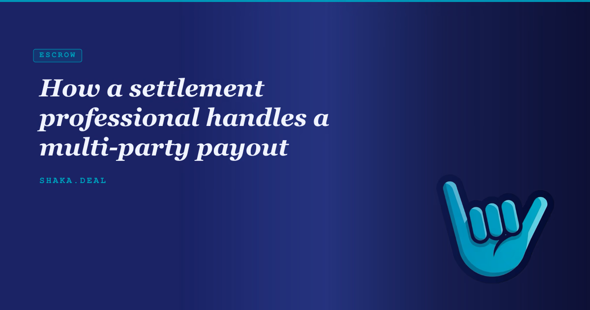How a settlement professional handles a multi-party payout