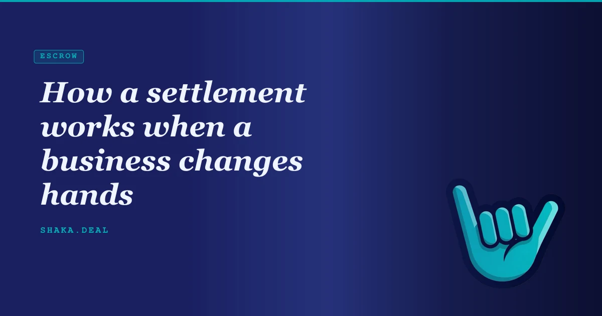 How a settlement works when a business changes hands