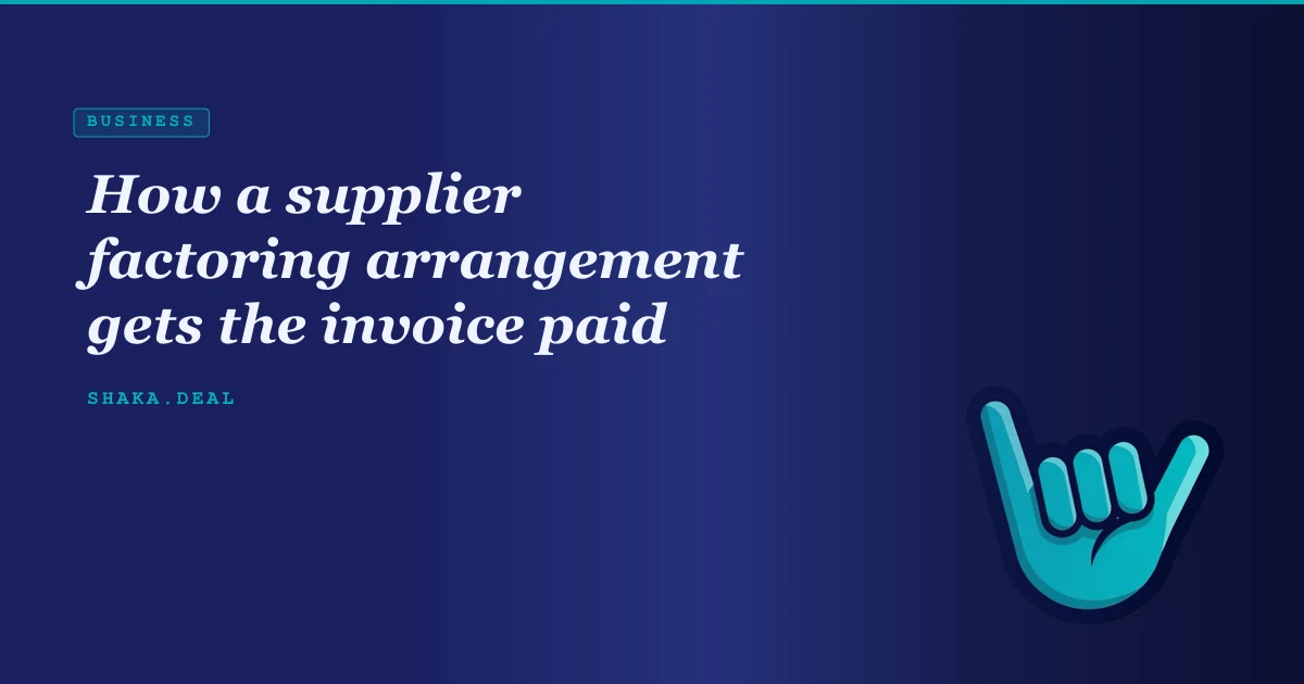 How a supplier factoring arrangement gets the invoice paid