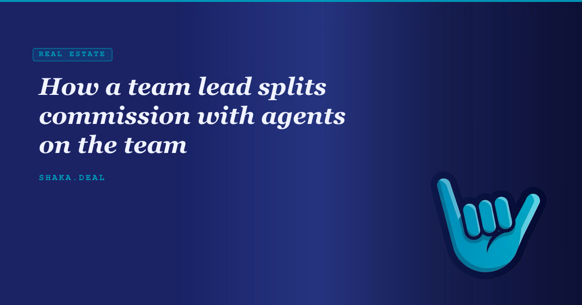 How a team lead splits commission with agents on the team