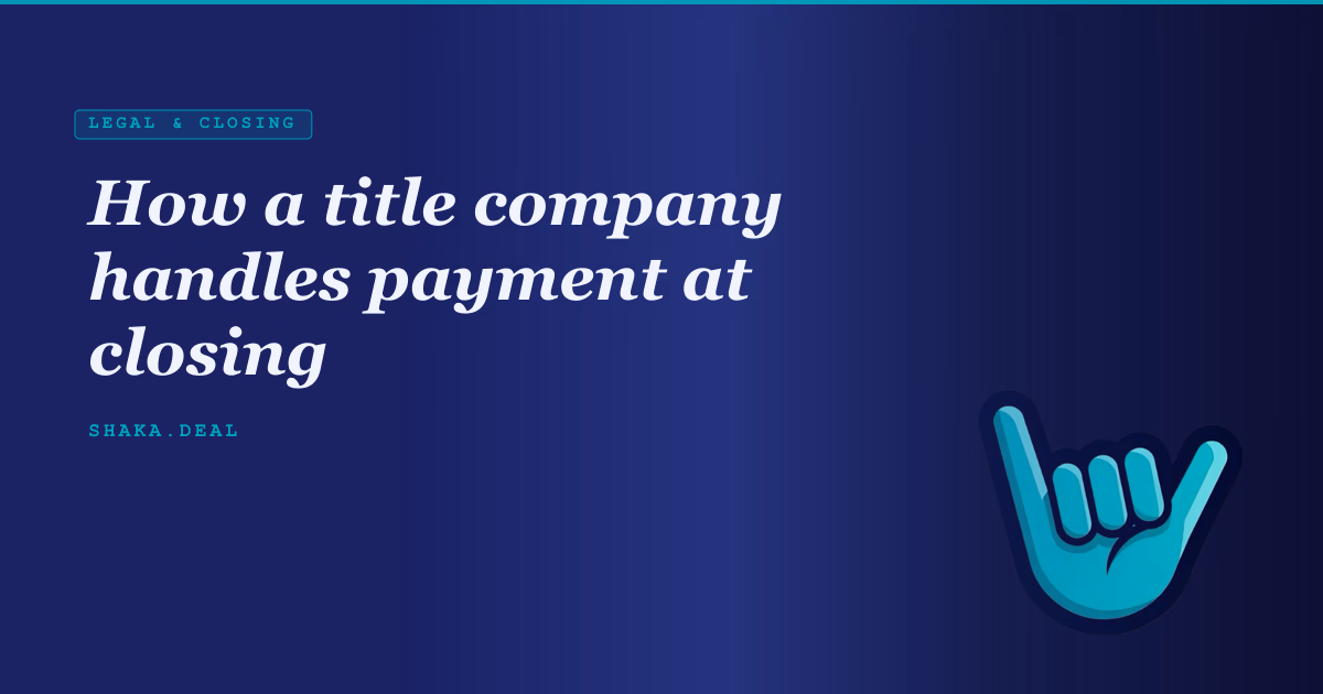 How a title company handles payment at closing