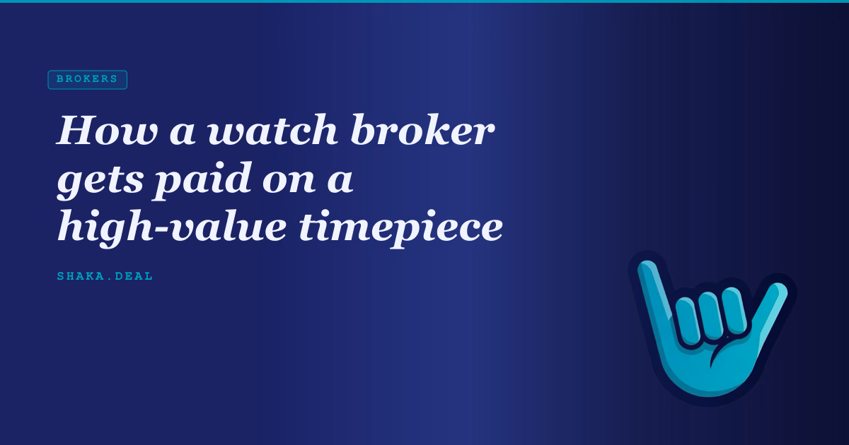 How a watch broker gets paid on a high-value timepiece