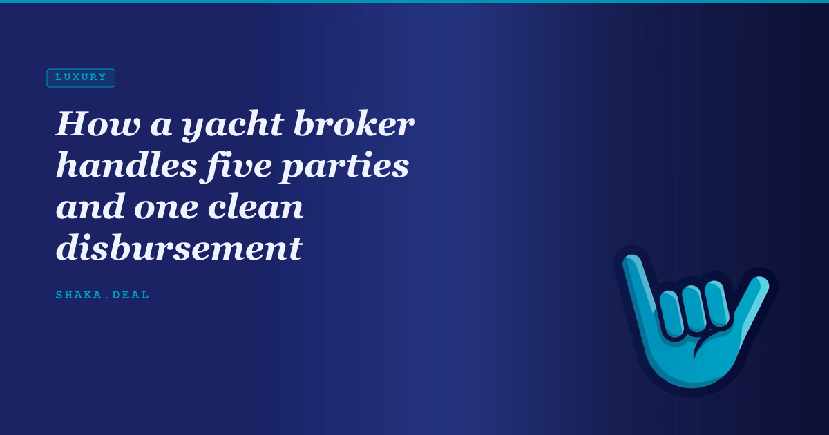 How a yacht broker handles five parties and one clean disbursement