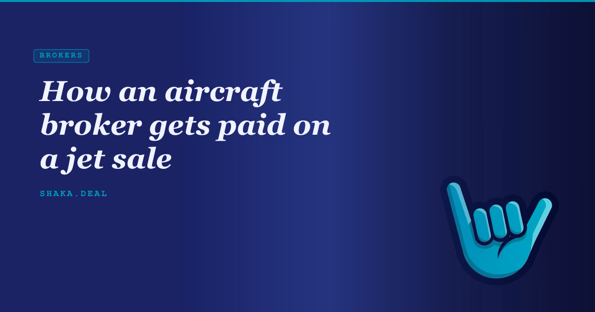 How an aircraft broker gets paid on a jet sale