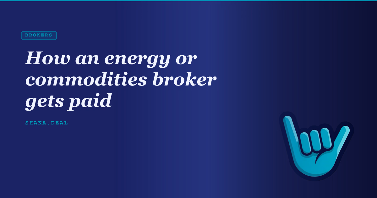 How an energy or commodities broker gets paid