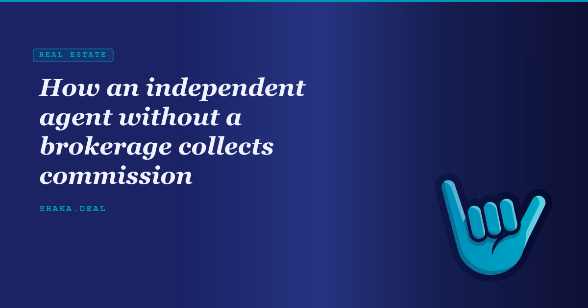 How an independent agent without a brokerage collects commission