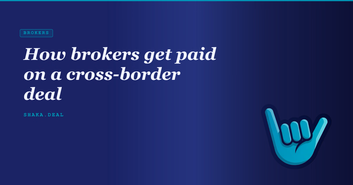 How brokers get paid on a cross-border deal