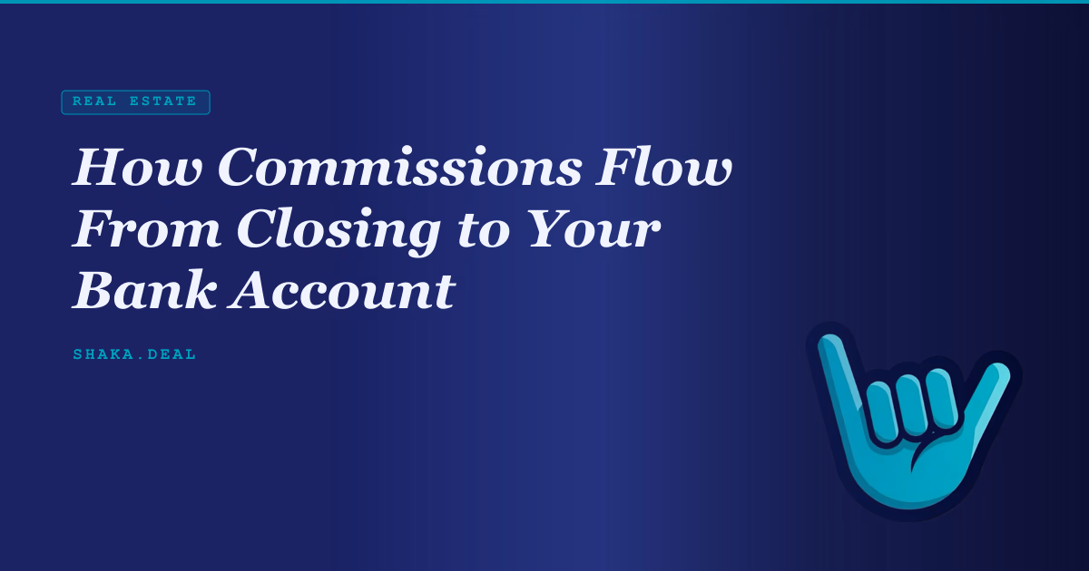 How Commissions Flow From Closing to Your Bank Account